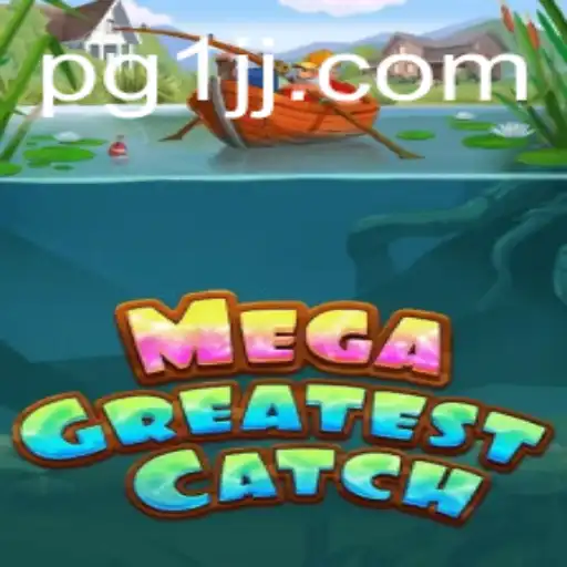 Dive into the Thrilling World of MegaGreatestCatch at 1jj.com